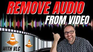 How To Remove Audio From Video with VLC (Remove Audio From MP4)