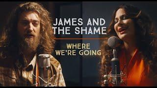 James and the Shame - Where We're Going (Official Music Video)