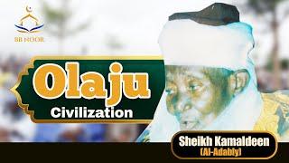 OLAJU (CIVILIZATION) Fadilat Sheikh Kamaldeen Al-Adably