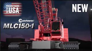 NEW Manitowoc MLC150-1 Lattice-boom Crawler Crane Overview