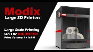 Modix BIG-Meter - 1 Cubic Meter 3D Printer