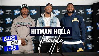 Hitman Holla Bars On I-95 Freestyle