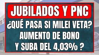 Milei VETA pero AUMENTA EL BONO + Aumento del 4,03% JUBILADOS y PNC PUAM Anses