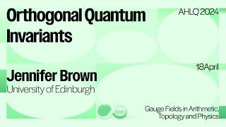 Jennifer Brown, Orthogonal Quantum Invariants