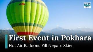 Nepal hosts first ever international hot air balloon festival | AD1G