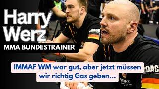 „MMA Olympisch ? Das ist das große Ziel!“ BUNDESTRAINER Harry Werz im Interview