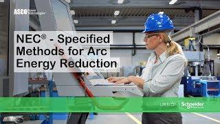 White Paper Video - NEC® - Specified Methods for Arc Energy Reduction