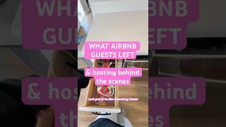 What Airbnb Guests Left & Behind the Scenes