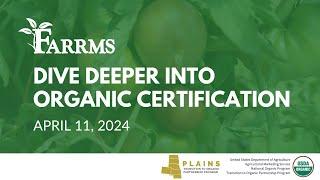 Diving Deeper Into Organic Certification Webinar