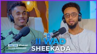 II WAD SHEEKADA -Aniga xaaskaygu inay guriga ka....! S1- E3 Haykal Mohamed