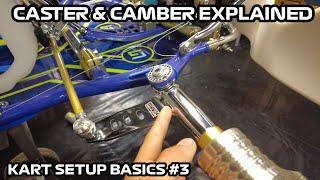 CASTER & CAMBER EXPLAINED | Kart Setup Basics #3