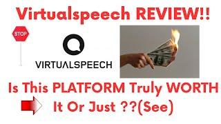 Virtualspeech review-Is This REALLY A Great PLATFORM Or Just Another NONSENSE?See(Do not Use Yet)