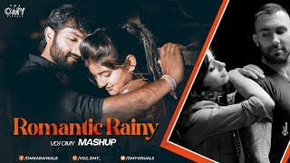 Romantic Rainy Mashup |Omy Visuals |Saaj Hyo Tuza |Man Talyat Malyat | Girls Like You |Onkarswroop