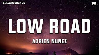 Adrien Nunez - LOW ROAD (Lyrics)