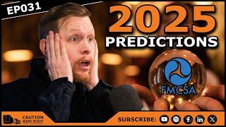 Ep031 | What Are My 2025 FMCSA Regulation Predictions? | Caution: Wide Right