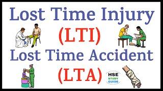 Lost Time Injury | Lost Time Accident | LTI | LTA | HSE STUDY GUIDE