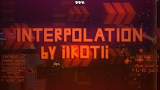 (Version: 3) Interpolation By iIkotIi | Geometry Dash 2.2