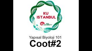 Yapısal Biyoloji 101| Coot#2