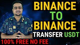 How To Transfer USDT Binance To Binance 100% Free - No Fee 2024