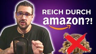 Realtalk: Du wirst mit Amazon nicht über Nacht reich!