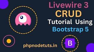 Laravel Livewire 3 CRUD(CREATE, READ, UPDATE, DELETE) Tutorial Using Bootstrap 5 #Livewire3