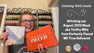 Me Time Delivered Perfectly Pieced Subscription | Aug 2023 Full Block Stitch Out | Thrifty Wife