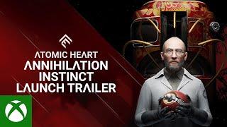 Atomic Heart: Annihilation Instinct DLC - Launch Trailer