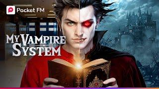 A Useless Book Turned Me Into A Vampire | My Vampire System | Pocket FM