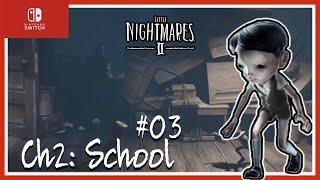 「Switch」小小夢魘2 #03 荒涼校舍招收特別的小學生危機四伏下前進｜Little Nightmares II