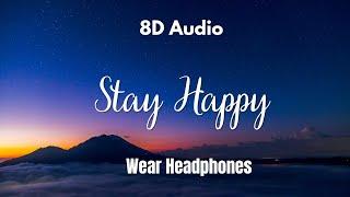 Billy Gillies - Stay Happy (8D AUDIO)