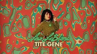 Lisa LeBlanc - Tite gêne (Official Audio)