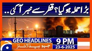 US-ISRAEL-IRAN  WAR - Latest News Updates | Headlines Geo News 9PM  – (June 23, 2025 )