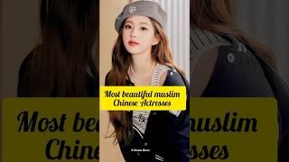 Most beautiful muslim Chinese Actresses ️#chinesedrama #fyp#shorts#goviral#trending#fpp  #ytshort