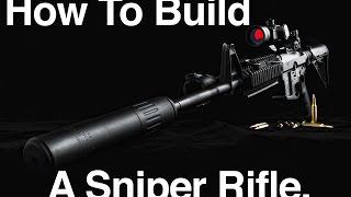 How To Make A Sniper Rifle.