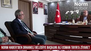 Norm Haber'den Orhaneli Belediye Başkanı Ali Osman Tayır'a Ziyaret