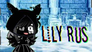 Lily RUS/gacha club