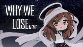 Why we lose meme [600k special!!!]