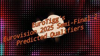 EuroTigg's Eurovision Song Contest 2025 Semi-Final 2 Qualifiers