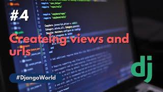 Creating views and urls for project | Django | Python