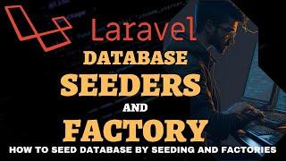 Laravel seeder and factory | How to seed data to laravel database using seeder and factory