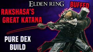 Elden Ring - Rakshasa's Great Katana DLC Build - Pure Dexterity Build (PvP/PvE)