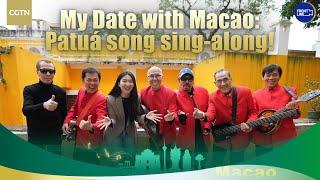 My Date with Macao: Patuá song sing-along!