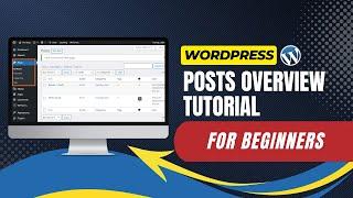 WordPress Posts Overview Tutorial For Beginners