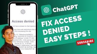 How To Fix ChatGPT Access Denied !