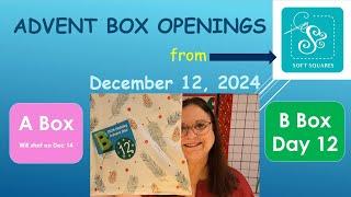 Day 12!!!  Advent Box B from Soft Squares (A box will start to open on Dec 14th)