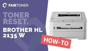 Anleitung: Brother HL 2135 W Toner Reset 