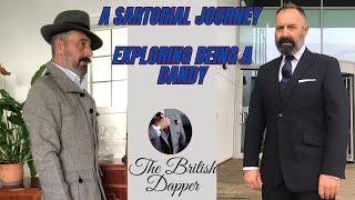 A Sartorial Journey - Exploring Being A Dandy