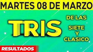 Sorteo Tris de las Siete y Tris Clásico del Martes 8 de Marzo del 2022. 