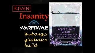 Riven Insanity: PANGOLIN sword wukong's gladiator build