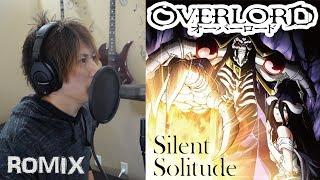 Silent Solitude - OVERLORD ED3 (ROMIX Cover)